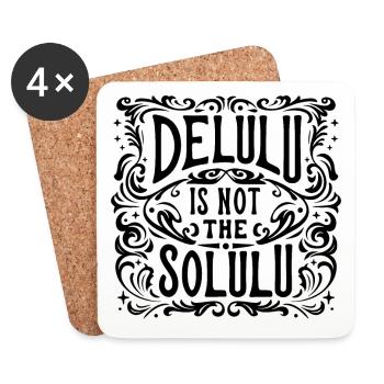 Delulu is not the solulu - Coasters (set of 4) - white - Front