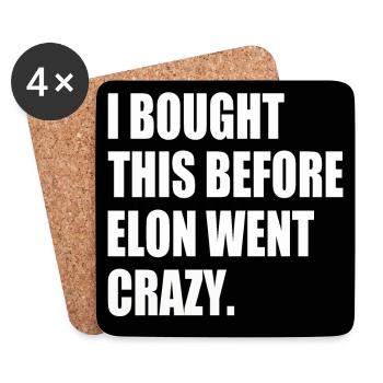i bought this before elon went crazy - Untersetzer (4er-Set) - Weiß - Vorne