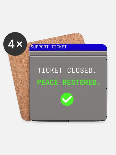 Support Ticket Closed IT Peace Restored Humor - Untersetzer (4er-Set) - Weiß