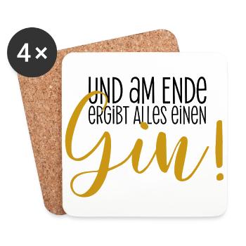 Am Ende ergibt alles einen Gin Spruch lustig Fun - Untersetzer (4er-Set) - Weiß - Vorne