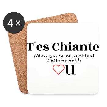 T'es Chiante , Mais je t'aime quand même. - Dessous de verre (lot de 4) - blanc - Devant