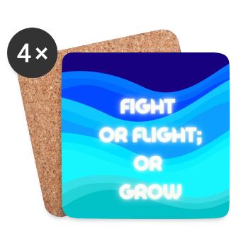Fight or flight; Or grow. - Untersetzer (4er-Set) - Weiß - Vorne
