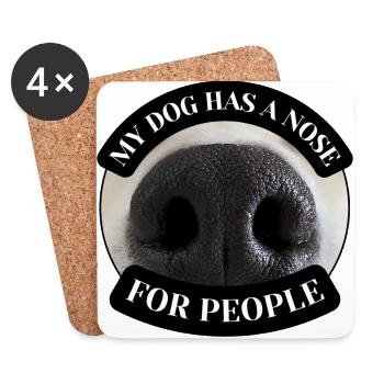 My dog has a nose for people, he knows people. - Coasters (set of 4) - white - Front