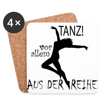 Tanz! Vor allem aus der Reihe! - Untersetzer (4er-Set) - Weiß - Vorne