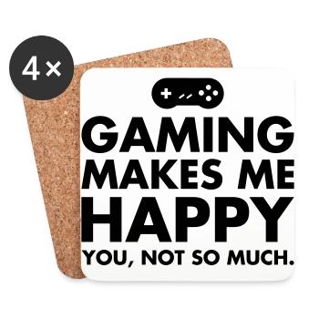 Gaming Makes Me Happy - You, Not So Much. - Coasters (set of 4) - white - Front