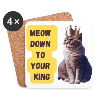 Meow Down To Your King Art Print - Coasters (set of 4) - white - Front