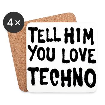 Sagen Sie ihm, Sie lieben techno - Untersetzer (4er-Set) - Weiß - Vorne