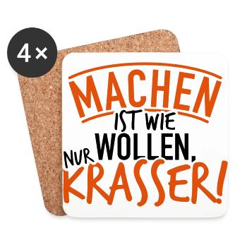 Machen ist wie wollen nur krasser Geschenk - Untersetzer (4er-Set) - Weiß - Vorne