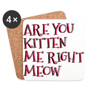 Are You Kitten Me Right Meow - Untersetzer (4er-Set) - Weiß - Vorne