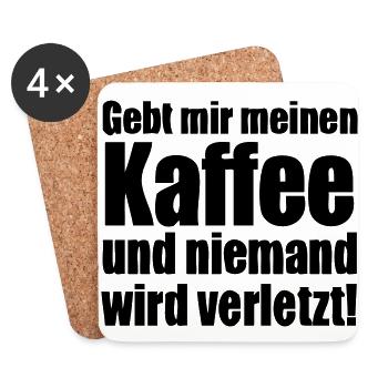 Gebt mir meinen Kaffee...! - Untersetzer (4er-Set) - Weiß - Vorne