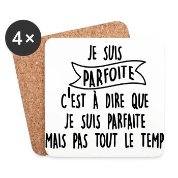 je suis parfoite - Dessous de verre (lot de 4) - blanc - Devant