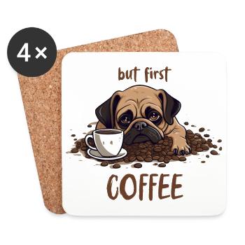 but first COFFEE - Mops - Untersetzer (4er-Set) - Weiß - Vorne