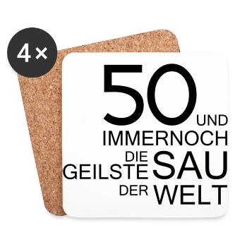 50 // Und Immernoch Die GEILSTE SAU Der Welt - Untersetzer (4er-Set) - Weiß - Vorne