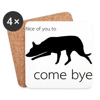 Nice of you to come bye - Coasters (set of 4) - white - Front