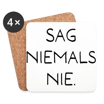 Sag niemals nie. Deutsches Sprichwort. - Untersetzer (4er-Set) - Weiß - Vorne