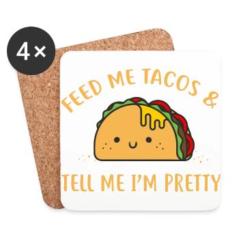 Feed Me Tacos Tell Me I'm Pretty - Coasters (set of 4) - white - Front