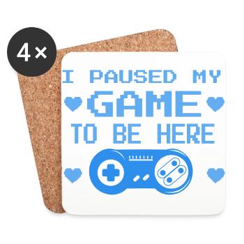 Gamer Sayings - I paused my game - Coasters (set of 4) - white - Front