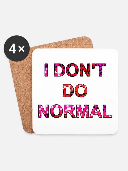 Ich mache nicht normal - I don't do normal - Untersetzer (4er-Set) - Weiß