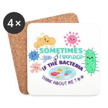 Sometimes I Wonder If The Bacteria Think About Me - Coasters (set of 4) - white - Front