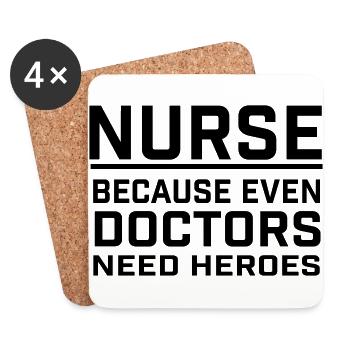 NURSE - DOCTOR NEED HEROES - Coasters (set of 4) - white - Front