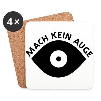 Mach Kein Auge - Untersetzer (4er-Set) - Weiß - Vorne