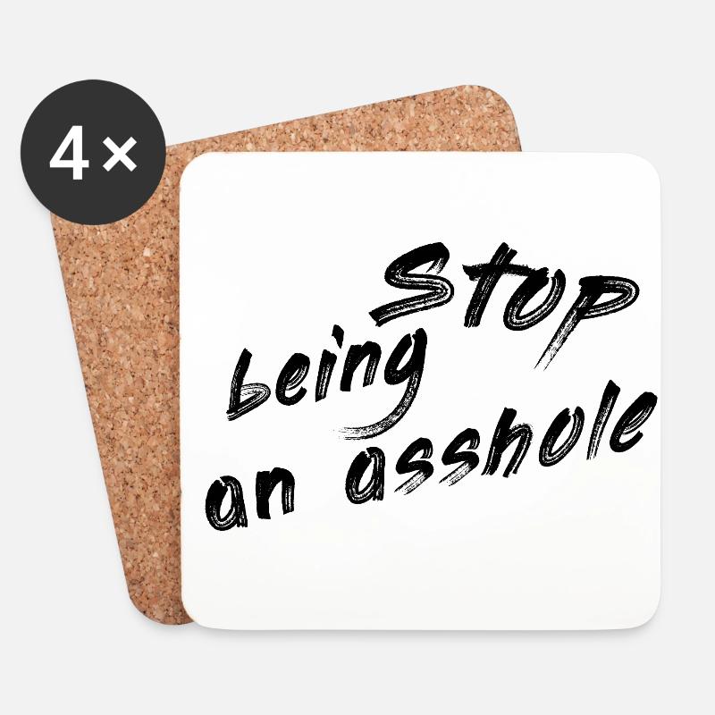 Stop being an asshole - Untersetzer (4er-Set) - Weiß