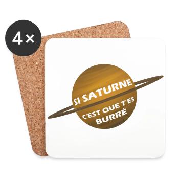 Si saturne, c'est que t'es burré ! - Dessous de verre (lot de 4) - blanc - Devant