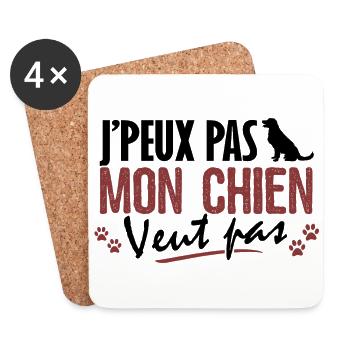 T-shirt Chiens - J'peux pas ... Mon Chien veut pas - Dessous de verre (lot de 4) - blanc - Devant