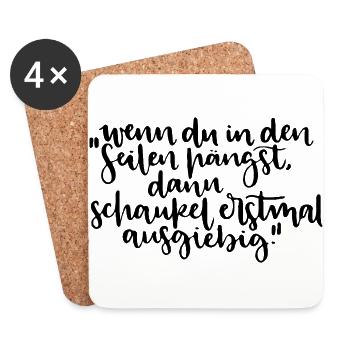 Wenn du in den Seilen hängst, Schaukel ausgiebig - Untersetzer (4er-Set) - Weiß - Vorne