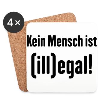 Kein Mensch ist (ill)egal! (illegal) - Untersetzer (4er-Set) - Weiß - Vorne