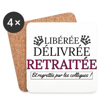 Libérée délivrée retraitée et regrettée par les... - Dessous de verre (lot de 4) - blanc - Devant
