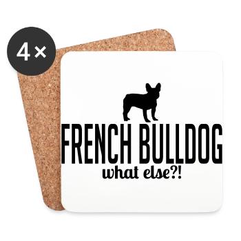 FRENCH BULLDOG what else Hundespruch Hunde Sprüche - Untersetzer (4er-Set) - Weiß - Vorne