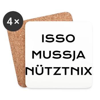 Isso Mussja Nu tztnix bla - Untersetzer (4er-Set) - Weiß - Vorne