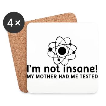 I'm not insane verrückt Atomphysik Wissenschaftler - Untersetzer (4er-Set) - Weiß - Vorne