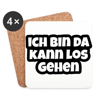 ich bin da kann losgehen lustig fun - Untersetzer (4er-Set) - Weiß - Vorne