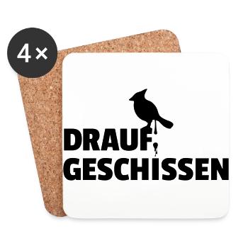 Drauf geschissen Vogel scheiß egal - Untersetzer (4er-Set) - Weiß - Vorne