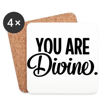 You Are Divine. - Coasters (set of 4) - white - Front