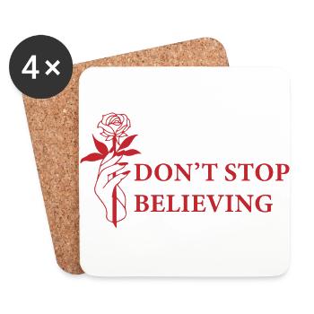 Don't stop believing - Inspirierender Spruch - Untersetzer (4er-Set) - Weiß - Vorne