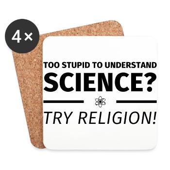 too stupid to understand science? try religion - Dessous de verre (lot de 4) - blanc - Devant