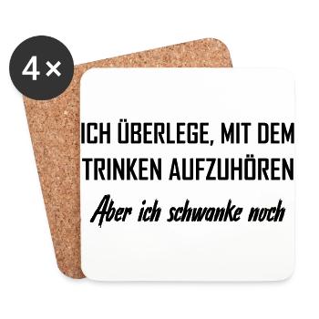 Trinken aufhören - aber ich schwanke noch - Untersetzer (4er-Set) - Weiß - Vorne