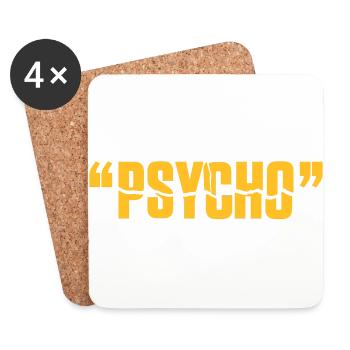 You Say Psycho Like Its A Bad Thing! - Coasters (set of 4) - white - Front