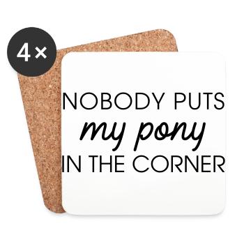 Nobody puts my pony in the corner - Coasters (set of 4) - white - Front