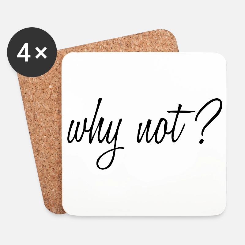 why not warum nicht schreibschrift text englisch - Untersetzer (4er-Set) - Weiß