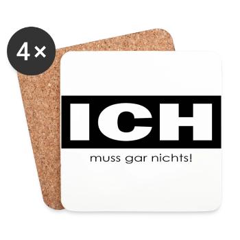 Ich muss gar nichts - Untersetzer (4er-Set) - Weiß - Vorne