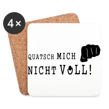 QUATSCH MICH NICHT VOLL - Untersetzer (4er-Set) - Weiß - Vorne