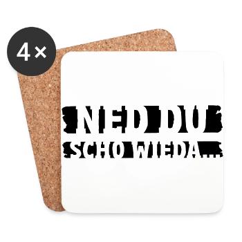 Ned du scho wieder bayerischer Spruch Geschenk - Untersetzer (4er-Set) - Weiß - Vorne
