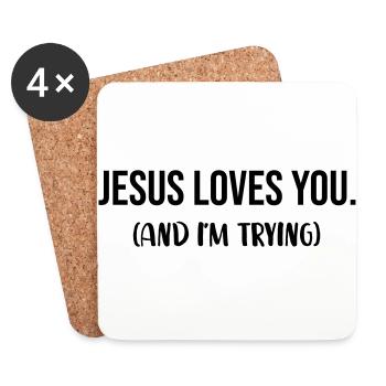 Jesus Loves You And I'm Trying - Untersetzer (4er-Set) - Weiß - Vorne