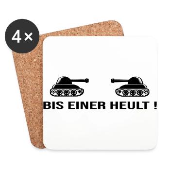 Bis einer heult Panzer Frieden Weltfrieden Krieg - Untersetzer (4er-Set) - Weiß - Vorne