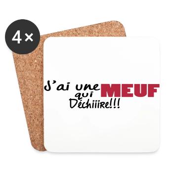 J'ai unE MEUF qui dchiire - Dessous de verre (lot de 4) - blanc - Devant