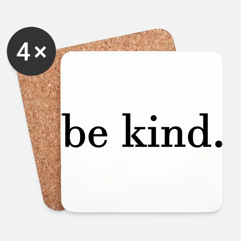 be kind. - Coasters (set of 4) - white